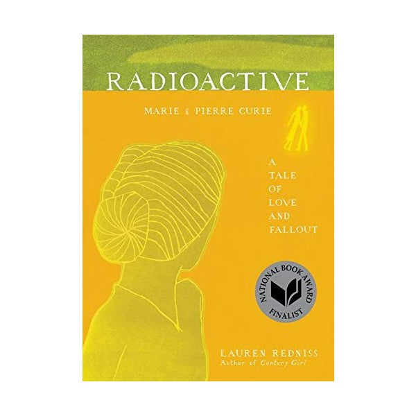 Radioactive: Marie & Pierre Curie: A Tale of Love and Fallout