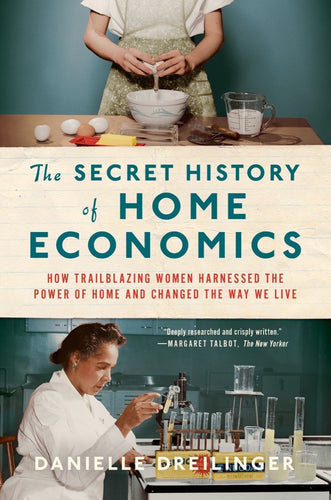 The Secret History Of Home Economics