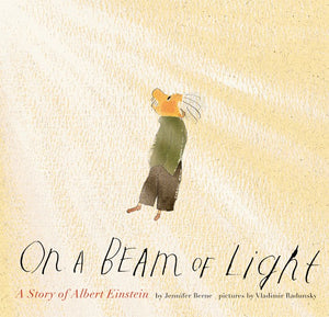 On A Beam Of Light: A Story of Albert Einstein