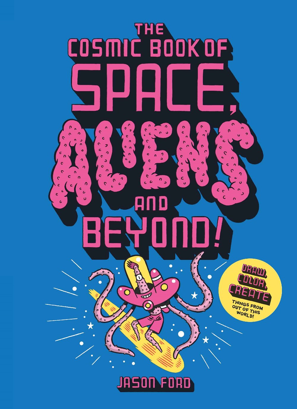 The Cosmic Book Of Space, Aliens and Beyond