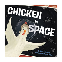 Load image into Gallery viewer, Chicken In Space