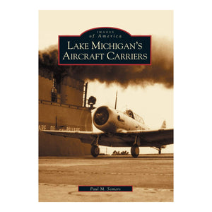 Lake Michigan’s Aircraft Carriers
