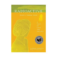 Load image into Gallery viewer, Radioactive: Marie &amp; Pierre Curie: A Tale of Love and Fallout
