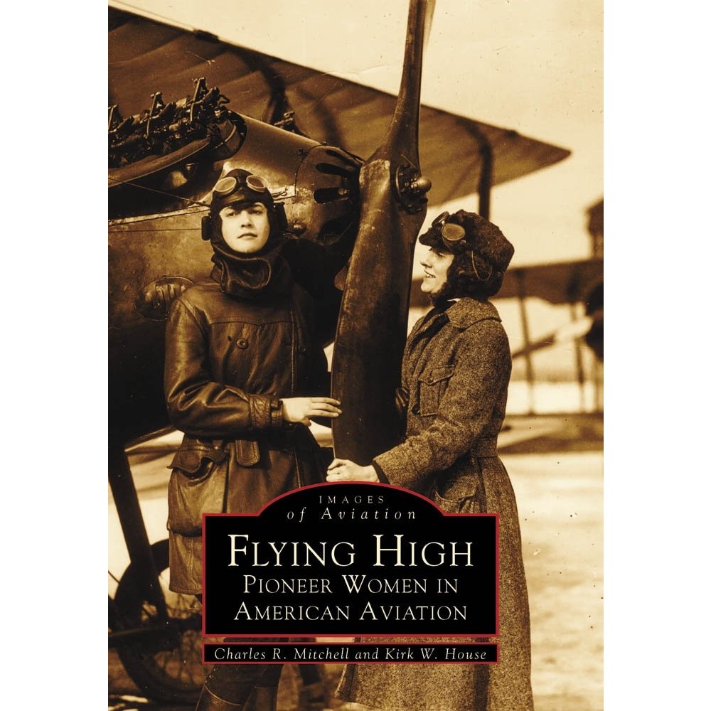 Flying High: Pioneering Women in American Aviation